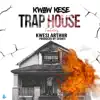 Kwaw Kese - Trap House (feat. Kwesi Arthur) - Single